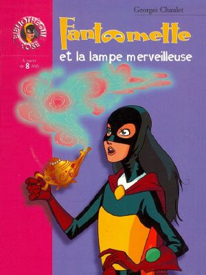 [Fantômette 14] • Fantômette Et La Lampe Merveilleuse